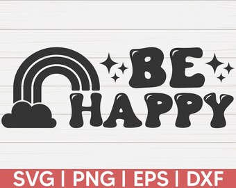 Be Happy SVG | Retro Wavy Text SVG | Cut File | Cricut | Hippie SVG | Groovy Svg