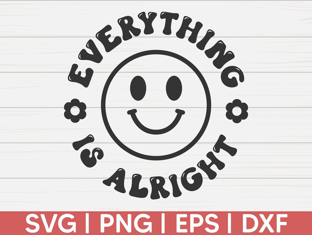 Everything is Alright SVG | Retro Wavy Text SVG | Cut File | Cricut ...