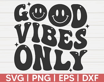 Good Vibes Only SVG | Retro Wavy Text SVG | Cut File | Cricut | Hippie SVG | Trendy Shirt