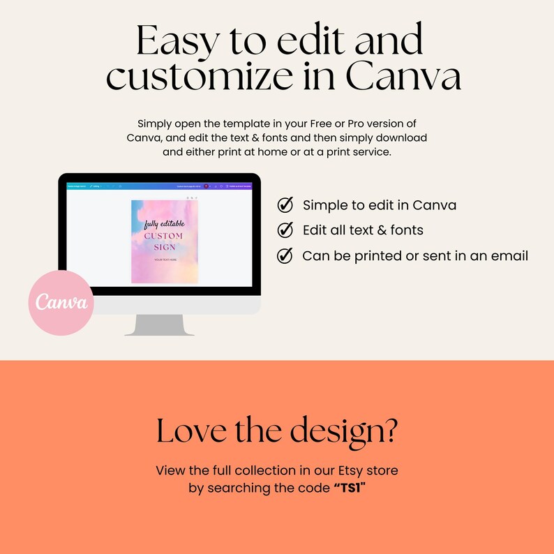 K&ouml;nnte beinhalten: Ein Computerbildschirm zeigt eine anpassbare Schildvorlage in Rosa und Blau mit dem Text "fully editable CUSTOM SIGN". Der Text "Easy to edit and customize in Canva" wird &uuml;ber dem Bildschirm angezeigt. Unter dem Bildschirm wird der Text "Simple to edit in Canva", "Edit all text & fonts" und "Can be printed or sent in an email" mit H&auml;kchen angezeigt. Der Text "Love the design? View the full collection in our Etsy store by searching the code "TSI"" wird unter dem Bildschirm angezeigt.