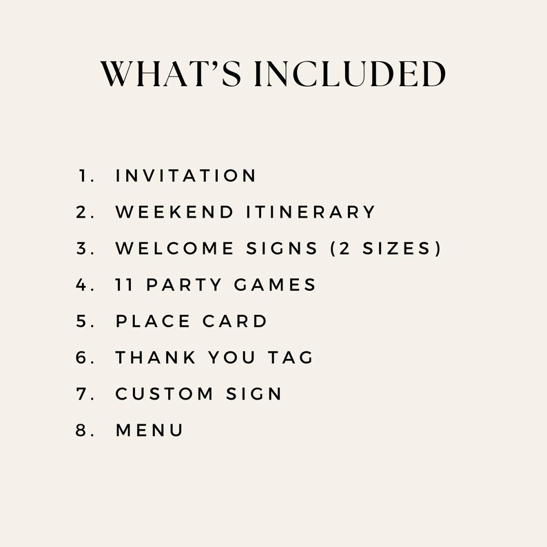 May include: A list of items included in a wedding or party package. The list includes: Invitation, Weekend Itinerary, Welcome Signs (2 sizes), 11 Party Games, Place Card, Thank You Tag, Custom Sign, and Menu.