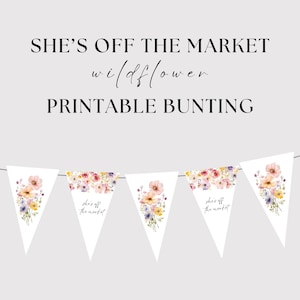 Fresh off the market bridal shower decor, meadow flower bunting banner, shower decorations, printable garland, bachelorette, hen party