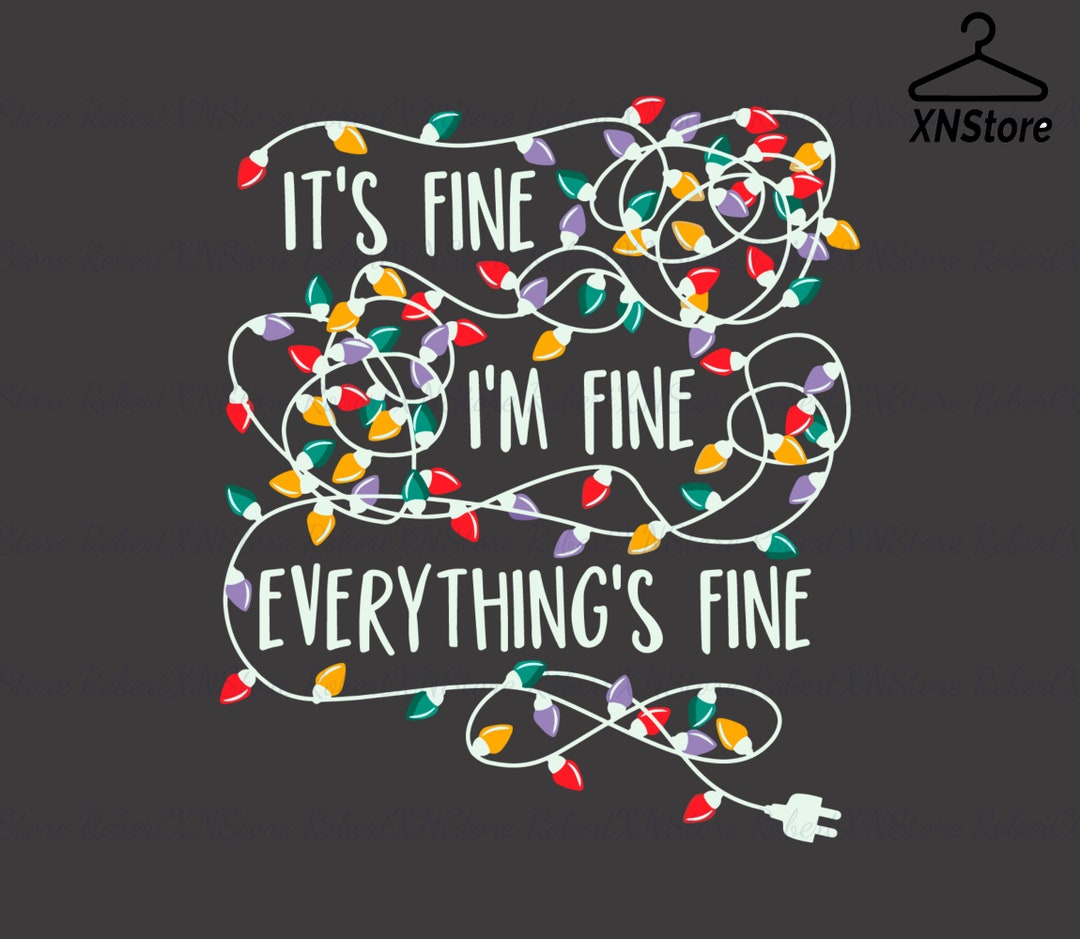 It's Fine Im Fine Everything is Fine Svg Christmas Tree Lights SVG - Etsy