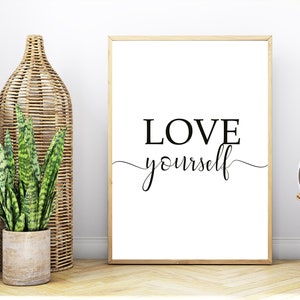 Love Yourself Inspirational Quote Print - Digital Download - Motivational Wall Decor - Typography Art - Printable Gift - Home Office Decor