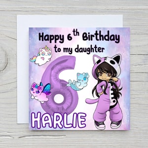 May include: A square birthday greeting card featuring the text Happy 6th Birthday to my daughter and the name HARLIE. The design includes a large purple number 6 balloon, a cartoon character in a cat onesie, and small mythical creatures.