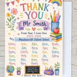 May include: A thank you card featuring colorful watercolor illustrations of school supplies, a rainbow, and flowers. The text reads Thank You Mr Smith, From Year 1 Lions Class 2025-2026, Meadowcroft Infant School, a list of student names, and You're the best!