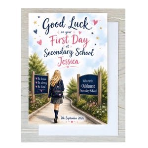May include: A greeting card featuring a blonde student walking toward Oakhurst Secondary School. The text reads: Good Luck on your First Day at Secondary School Jessica, 7th September 2026, Be brave, Be strong, Be kind. Decorated with hearts and stars.