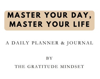 Master your day, Master your Life: A Daily Planner