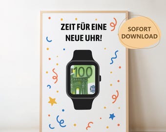 May include: A framed print with the text "ZEIT FÜR EINE NEUE UHR!" and a black smartwatch design. The watch face displays a 100 Euro bill. Colorful confetti and the words "SOFORT DOWNLOAD" are also present.