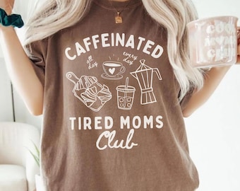 Club des mamans fatiguées, cadeau de fête des mères, chemise club de café pour mamans fatiguées, chemise de vie de maman, chemise de maman contenant de la caféine, cadeau pour maman amateur de café, t-shirt maman drôle