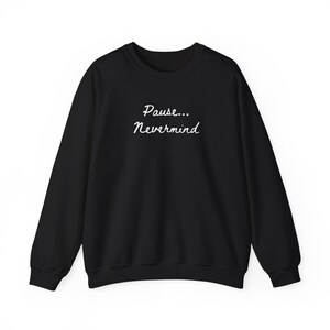 Pause Nevermind Mahjong sweatshirt Mahj Sweater Mahjong Gifts Mahjong Lover Gift Game Night Crewneck Mah Jongg Funny Mahjong Apparel Black