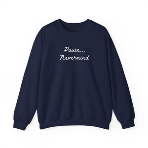 Pause Nevermind Mahjong sweatshirt Mahj Sweater Mahjong Gifts Mahjong Lover Gift Game Night Crewneck Mah Jongg Funny Mahjong Apparel Navy