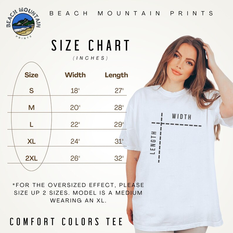 May include: White Comfort Colors tee shirt with a size chart. The chart shows measurements in inches for width and length, ranging from S to 2XL. The model is wearing an XL.