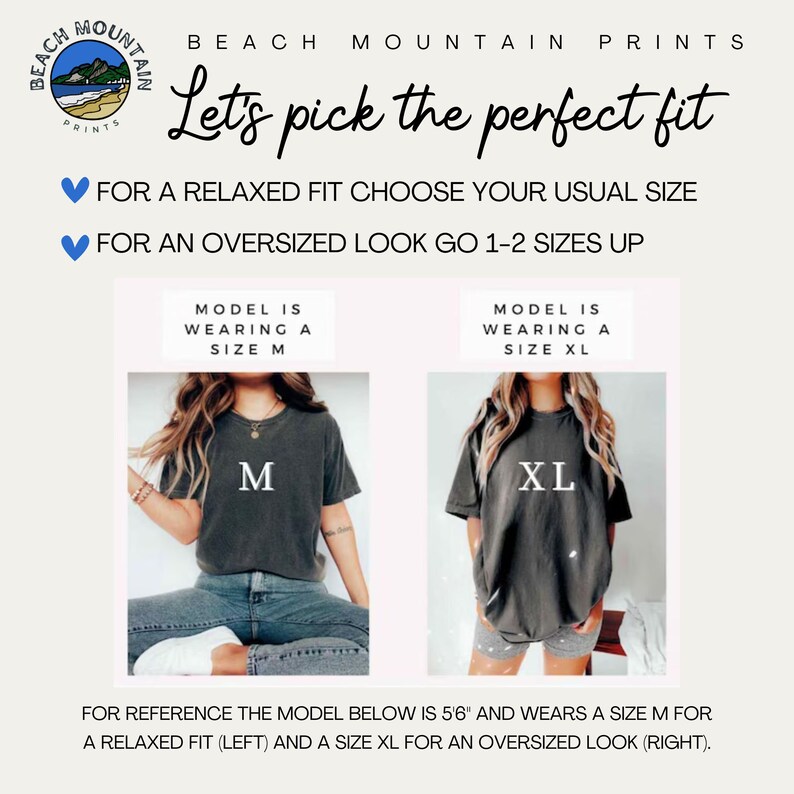 May include: Image from Beach Mountain Prints with text "Let's pick the perfect fit". It shows how to choose the right size for a relaxed or oversized look. Two models are wearing a size M and XL t-shirt.