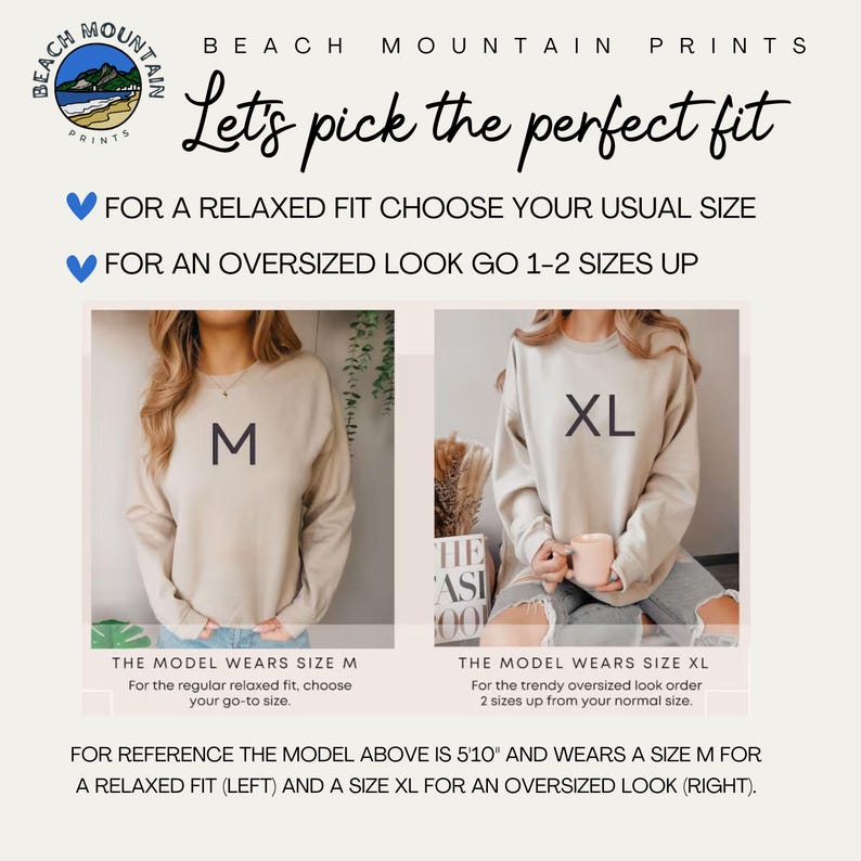 May include: Image from Beach Mountain Prints showing how to choose the right sweatshirt size. The text says "Let's pick the perfect fit". It shows a model wearing a size M for a relaxed fit and a size XL for an oversized look.