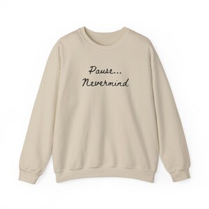 Pause Nevermind Mahjong sweatshirt Mahj Sweater Mahjong Gifts Mahjong Lover Gift Game Night Crewneck Mah Jongg Funny Mahjong Apparel Sand