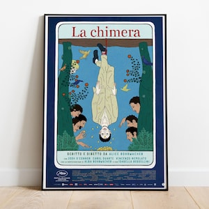 May include: A movie poster for the film "La chimera" with a blue background and a stylized illustration of a man hanging upside down with a rope around his neck. The man is surrounded by trees and birds. The text "La chimera" is in red letters at the top of the poster. The poster also includes the credits for the film, including the director, writer, and cast.