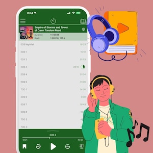 May include: Illustration of a person listening to an audiobook on a smartphone, with headphones and musical notes. The phone displays the title "Empire of Storms and Tower of Dawn Tandem Read". A book and headphones are also depicted.