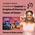 Tower of Dawn & Empire of Storms Tandem Read: Fan-Made Audiobook