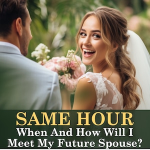 SAME HOUR When and how will i met my future spouse? Tarot Psychic Reading for Singles | Personalized Gift Astrology | Emergency Reading