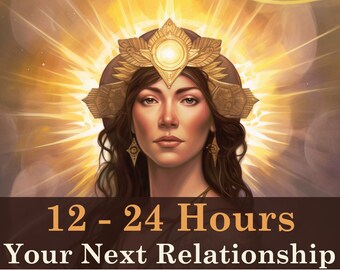 12-24 hours | Your Next Relationship Tarot Reading | Future Partner Prediction | In Depth Accurate Psychic Reading Love | Astrology