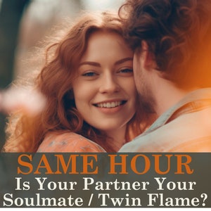 SAME HOUR Divine Love Tarot Reading - Is Your Partner Your Soulmate/Twin Flame? Unveiling Your Soul Connection | Fast Delivery One Hour