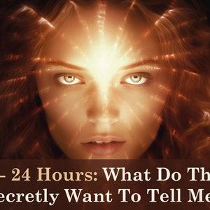 12-24 uur | Wat willen ze me stiekem vertellen? | Hoe denken zij? | Ex-relatie Love Reading | Paranormaal lezen | Astrologie