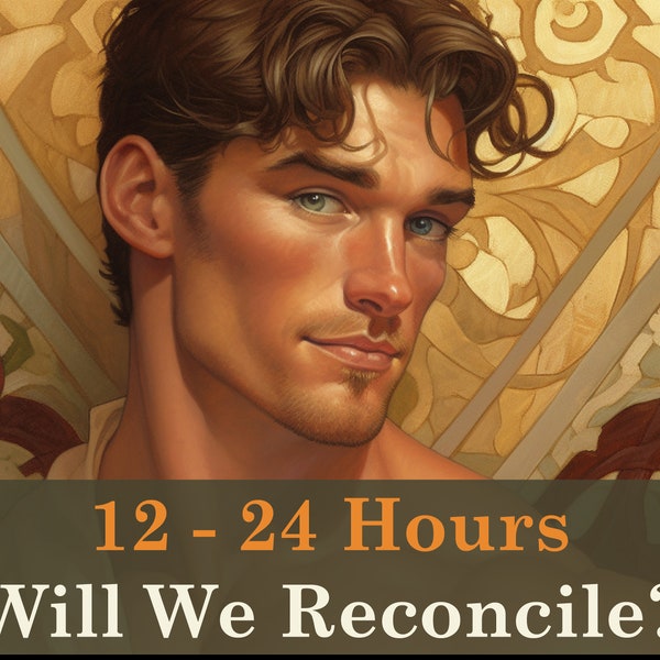 12-24 h Will We Reconcile? Intuitive Tarot Psychic Reading | Reconciliation Psychic Reading | Fast Delievery | Same Day Reading | Astrology