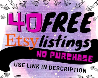 40 Free Etsy Listings For New Shop **NO PURCHASE** For New Seller