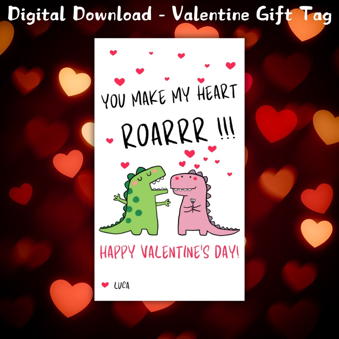 Printable Dino You Make My Heart Roarrr Valentine's Day Tag Kids ...