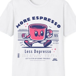 Camiseta gráfica de café retro: Más espresso, menos depresso