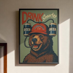 Drink Smarter Thinking Cap Poster – Funny Beer Bear Wall Art - Instant Digital Download