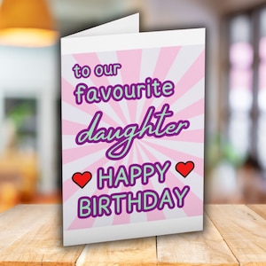 Carte fille préférée, carte d'anniversaire amusante pour fille de parents papa maman, carte de voeux fille, carte d'anniversaire 16e 18e 21e