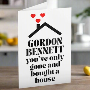 Cockney rime argot Gordon Bennett Vous venez juste de partir et acheter une maison Carte de pendaison de crémaillère