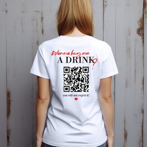 wanna buy me a drink QR Code shirt, personalized malle shirts, group shirts, party shirts best friend gift, jga girls trip shirts
