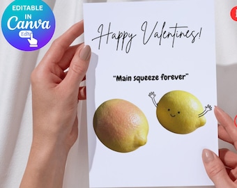 May include: A Valentine's Day card with the text "Happy Valentines!" and "Main squeeze forever." The card features illustrations of two lemons, one with arms and a smiling face. The words "Editable in Canva" are also visible.