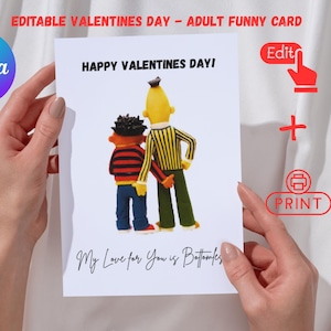 May include: A Valentine's Day card with the text "Happy Valentine's Day!" and "My Love for You is Bottomless." The card features cartoon figures of Bert and Ernie. The words "Editable in Canva", "Edit", and "Print" are also visible.