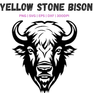 May include: Black and white illustration of a bison head with a detailed design. The bison is facing forward with its horns pointing up. The image is titled "Yellow Stone Bison" with the text "PNG | SVG | EPS | DXF | 300DPI" below.