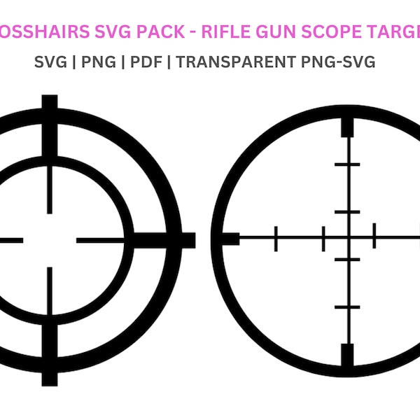 Crosshairs SVG Pack - Rifle Gun Scope Target Printable Silhouette Clipart Cut File, Instant Download, svg jpg png pdf, gun scope target