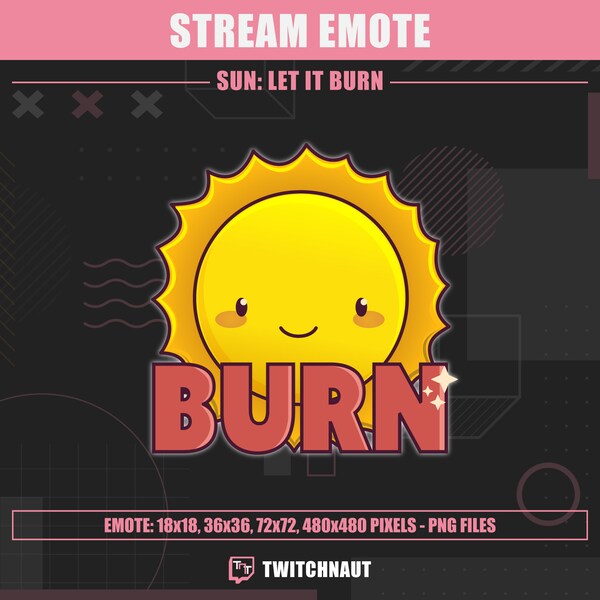 Let it Burn Sun Emote for Twitch | Cute Lit Sun Stream Emote | Adorable Fun Burning Discord Emote | Kawaii Sunny Emote for Youtube Streaming