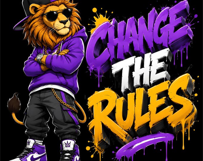Change The Rules Lion PNG | Streetwear Lion Design | Motivation Quote Artwork | Urban Graffiti Graphic | Lion King Streetwear PNG |