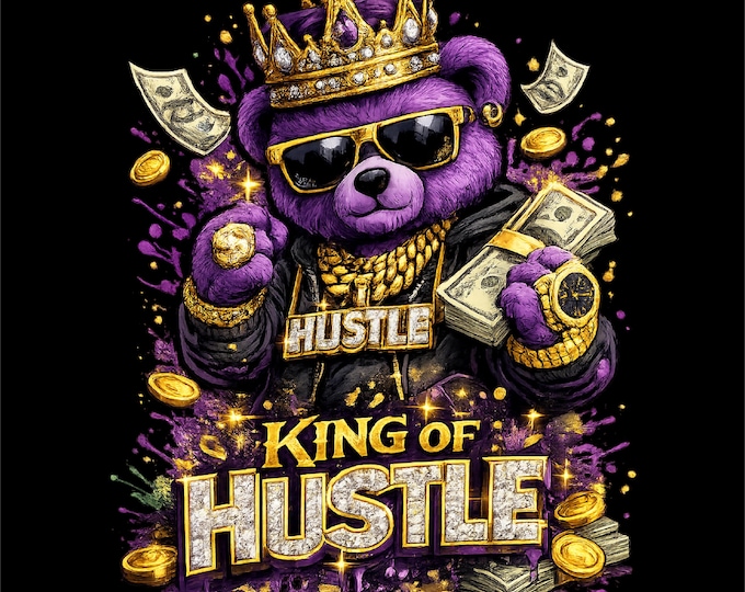 King of Hustle PNG | Purple Bear Money Design | Hustle T-Shirt Graphic | Streetwear Bear Art | Urban Sublimation PNG | Instant Download