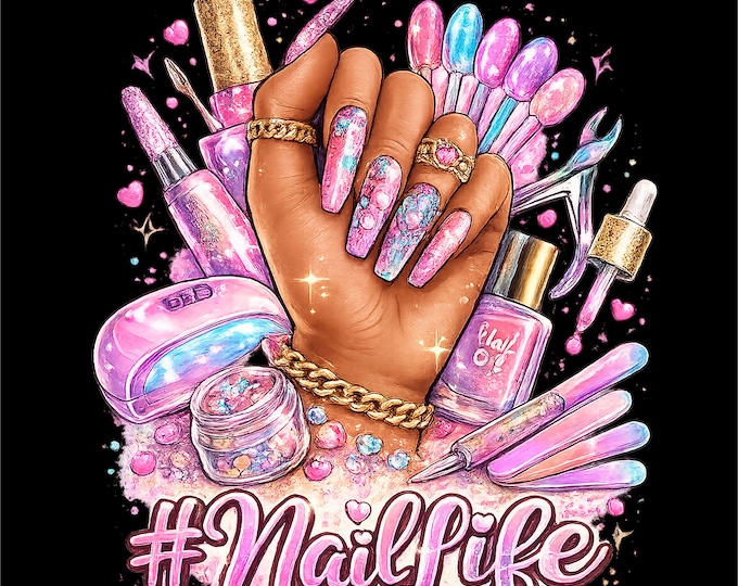 Nail Life Shirt PNG | Cute Nail Tech T-Shirt Design | Beauty Sublimation Graphic | Nail Artist Gift PNG | Instant Download