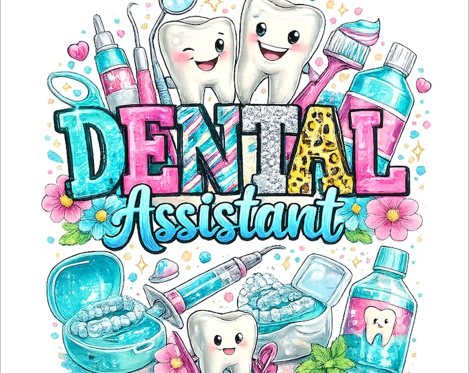 Dental Assistant Shirt PNG | Cute Dental T-Shirt Design | Dentist Sublimation Graphic | Dental Gift PNG | Instant Download