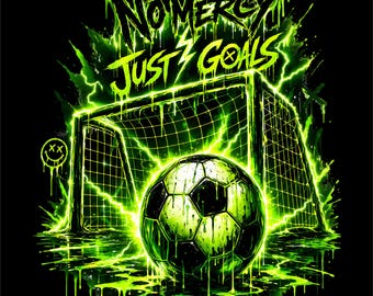 Soccer Goal PNG | No Mercy Just Goals Design | Neon Football Graphic | Street Soccer Art | DTF DTG Print File