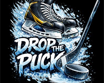 Drop The Puck Hockey PNG | Ice Hockey Skates Stick Puck Art | Hockey Quote Design | Sports Streetwear png | DTF DTG Print File