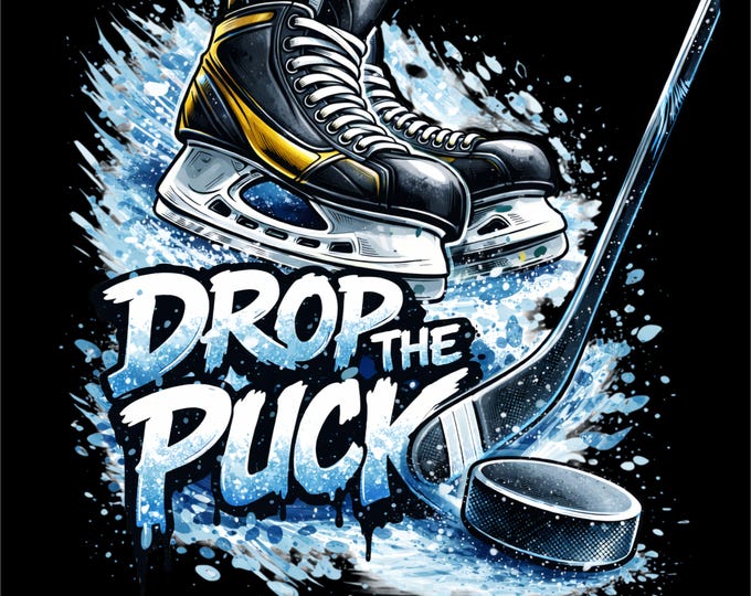Drop The Puck Hockey PNG | Ice Hockey Skates Stick Puck Art | Hockey Quote Design | Sports Streetwear png | DTF DTG Print File
