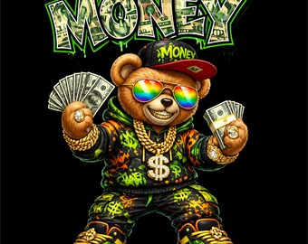 Money Bear PNG | Streetwear Teddy Graphic | Urban Cash Bear Design | Hip Hop Style Artwork | DTF DTG Print File