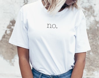 No is a full sentence Feminist Minimalist Print Short Sleeve Jersey Unisex TShirt, Equality Expression Tee, Funny Saying Gift T-Shirt