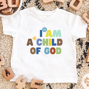 I Am A Child of God Toddler Shirt, Christian Kids Tee for Boy or Girl, God Lover Shirt, Biblical Toddler Shirt, Toddler & Youth Tee